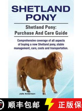 【3-4周达】Shetland Pony. Shetland Pony: purchase and care guide. Comprehensive coverage of all aspec... [9781910617465]