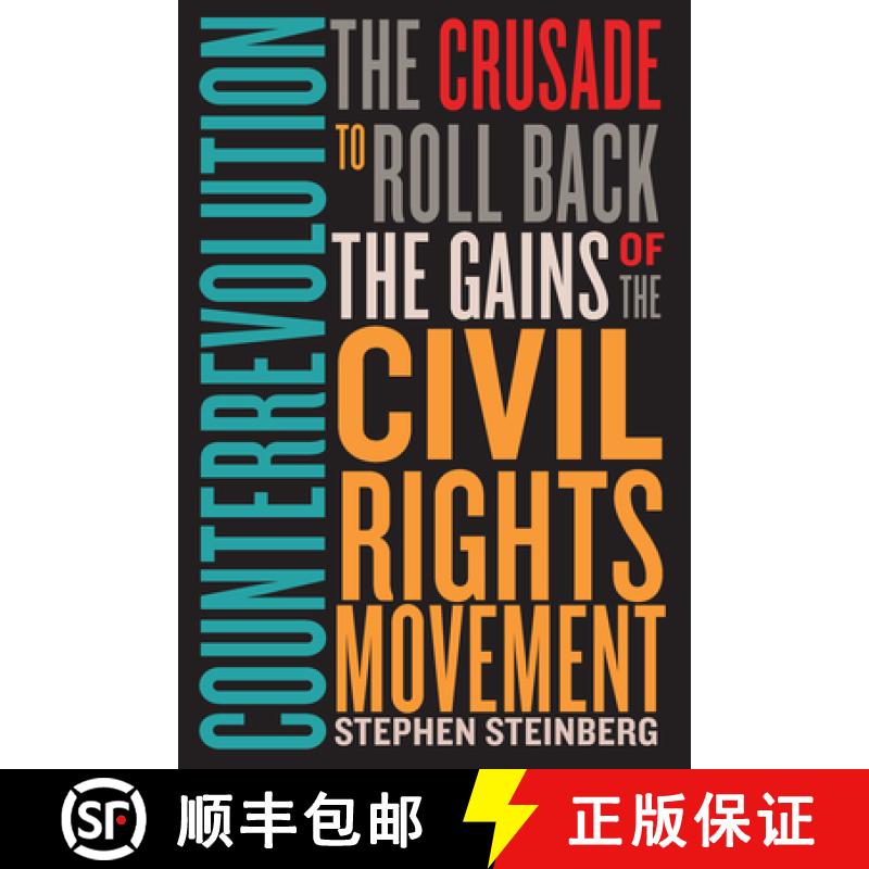 【3-4周达】Counterrevolution: The Crusade to Roll Back the Gains of the Civil Rights Movement [9781503630031]