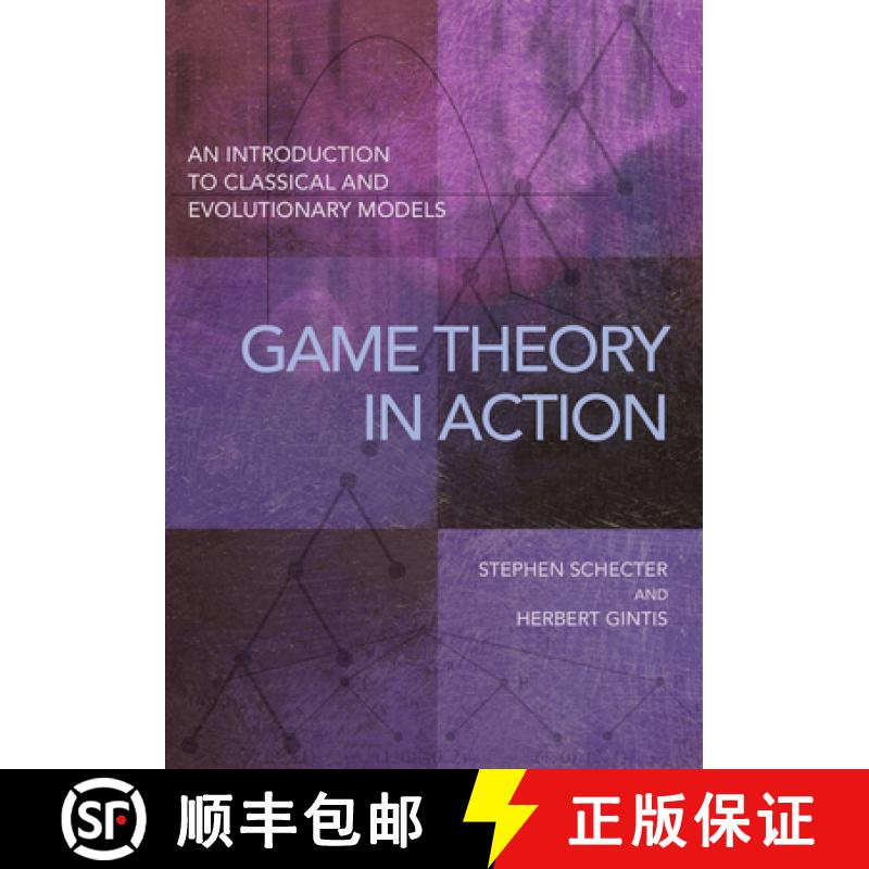 【3-4周达】Game Theory in Action: An Introduction to Classical and Evolutionary Models [9780691167657]