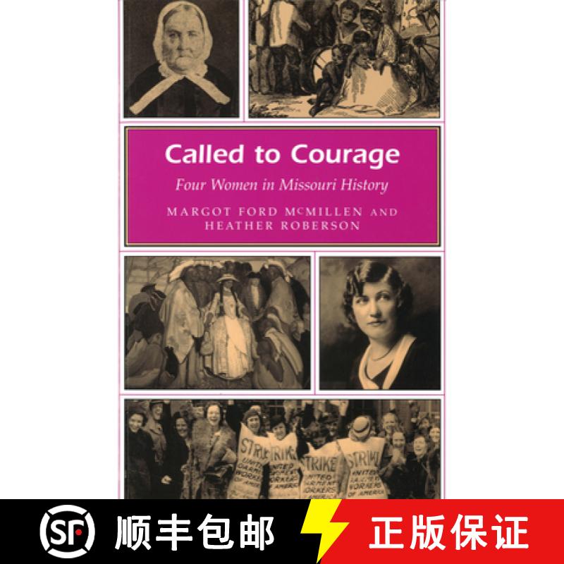 预订 Called to Courage: Four Women in Missouri History [9780826213990]