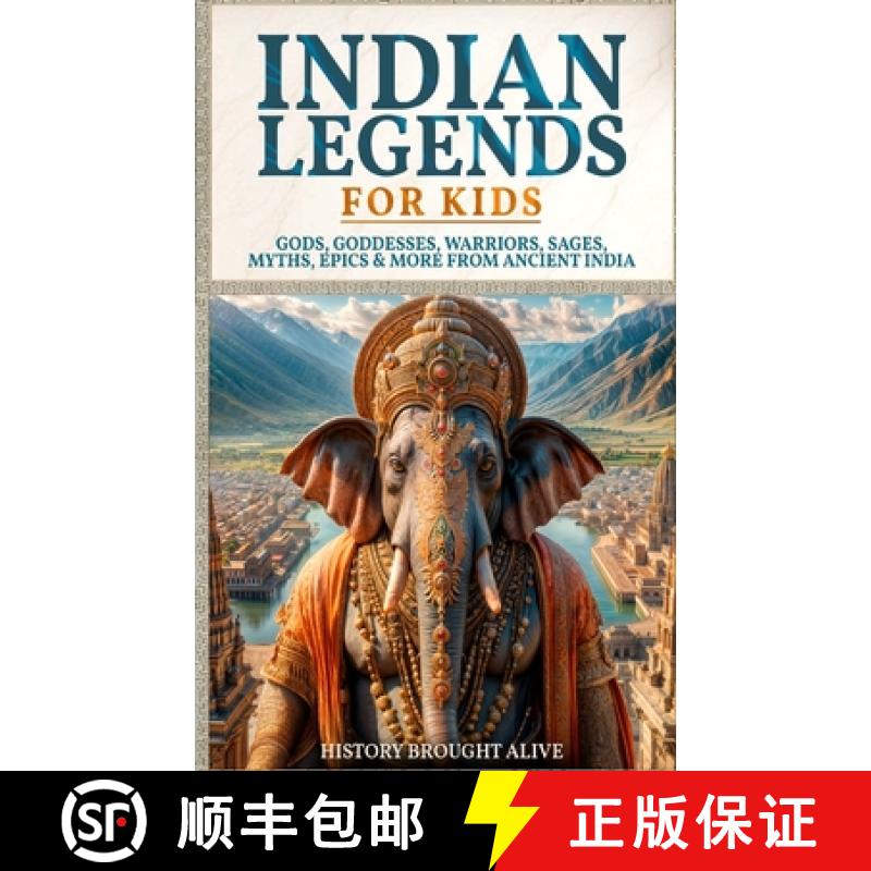 【3-4周达】Indian Legends For Kids: Gods, Goddesses, Warriors, Sages, Myths, Epics & More From Ancien... [9798330299492]