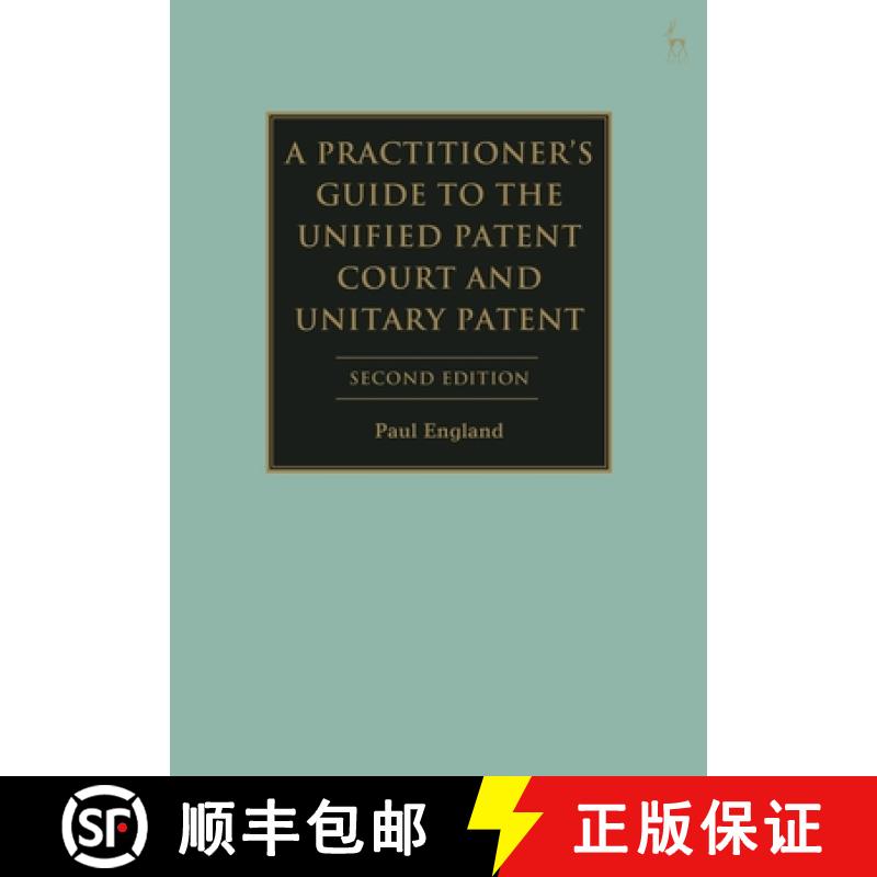 【3-4周达】A Practitioner's Guide to the Unified Patent Court and Unitary Patent [9781509979677]