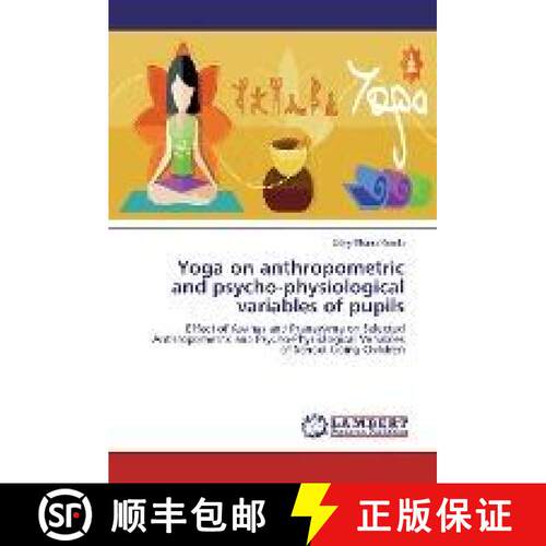 预订 Yoga on anthropometric and psycho-physiological variables of pupils [9783330080768]