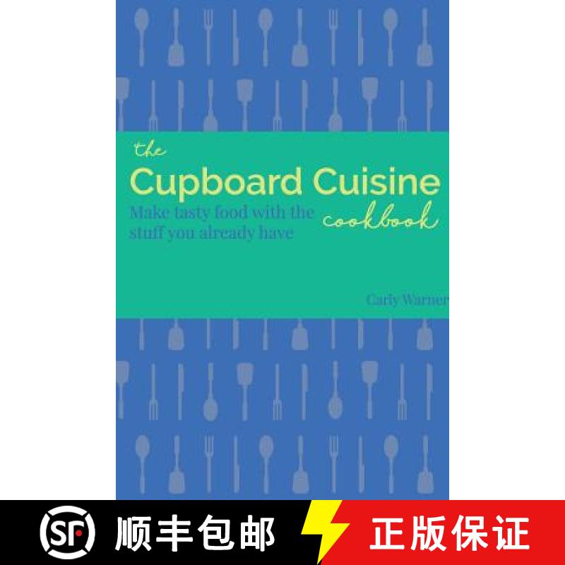 【3-4周达】The Cupboard Cuisine Cookbook [9781365914591]