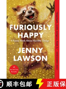 【3-4周达】Furiously Happy: A Funny Book about Horrible Things [9781250077028]