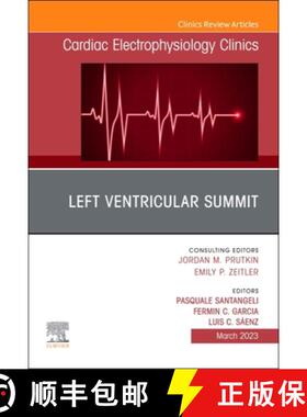 【3-4周达】精装 Left Ventricular Summit, an Issue of Cardiac Electrophysiology Clinics: Volume 15-1 [9780323987257]