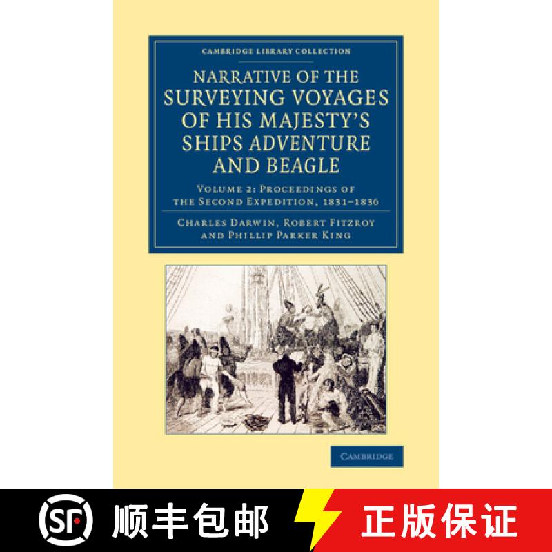 【3-4周达】Narrative of the Surveying Voyages of His Majesty's Ships Adventure and Beagle: Between th... [9781108083140]