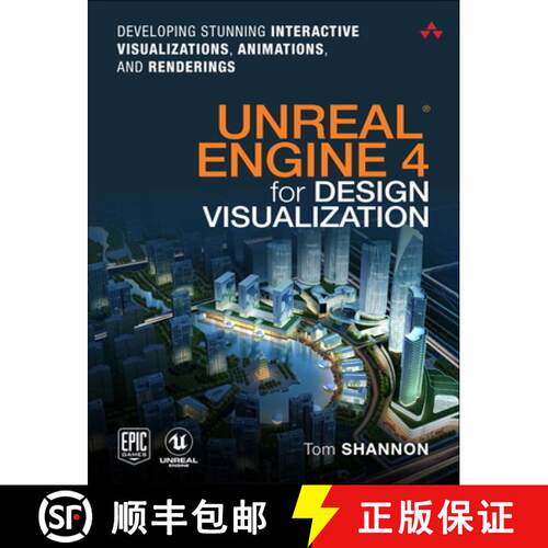 【3-4周达】Unreal Engine 4 for Design Visualization: Developing Stunning Interactive Visualizations, ... [9780134680705]