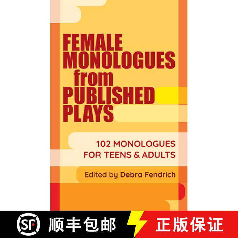预订 Female Monologues from Published Plays: 102 monologues for teens and adults [9781566082716]