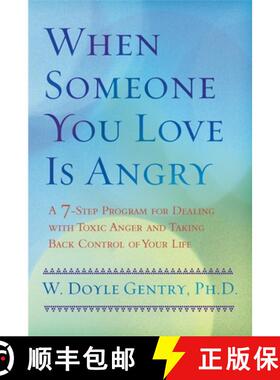 预订 When Someone You Love Is Angry: A 7-Step Program for Dealing with Toxic Anger and Taking Back Co... [9780425198117]