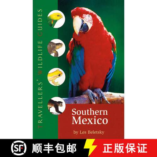 【3-4周达】Southern Mexico (Traveller's Wildlife Guides): The Cancun Region, Yucatan Peninsula, Oaxac... [9781566566407]