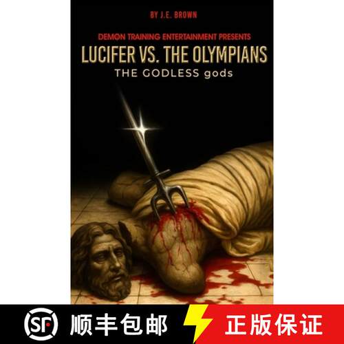 【3-4周达】Lucifer vs. the Olympians: The Godless Gods [9781326167363]