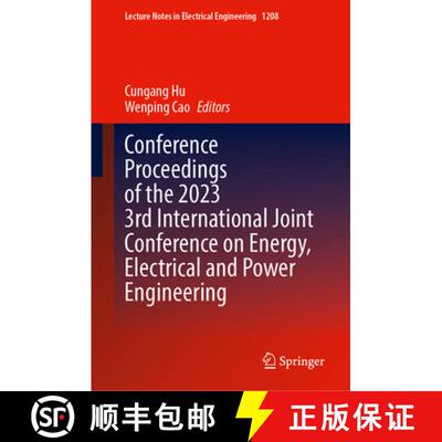 【3-4周达】Conference Proceedings of the 2023 3rd International Joint Conference on Energy, Electrica... [9789819739394]