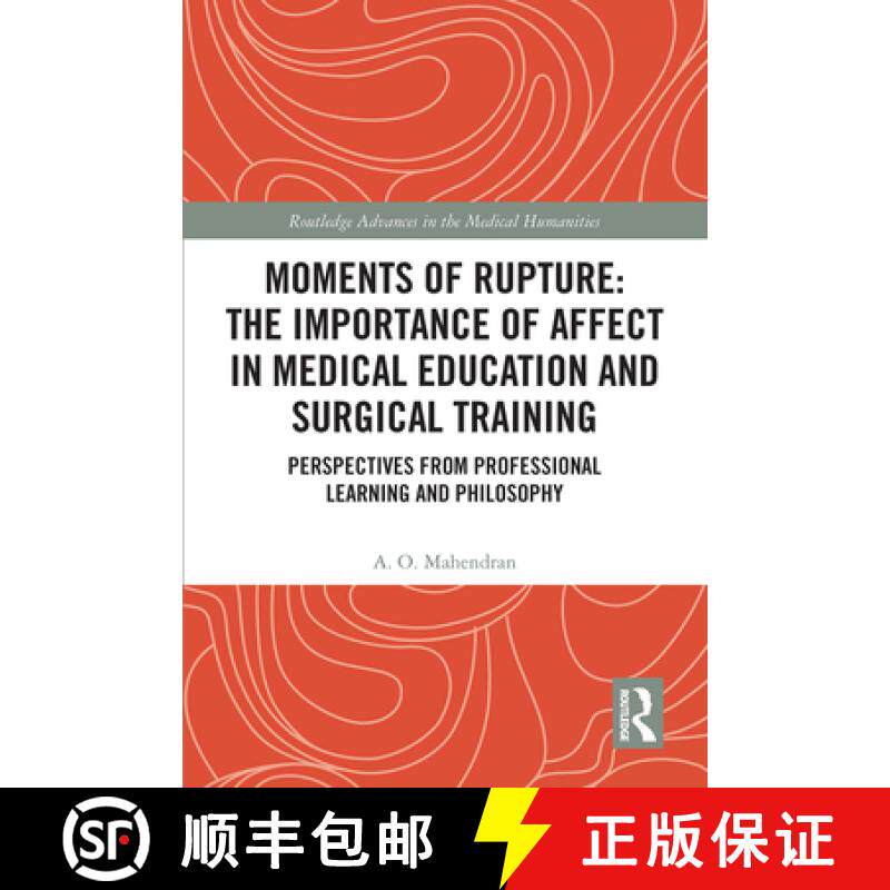 【3-4周达】Moments of Rupture: The Importance of Affect in Medical Education and Surgical Training: P... [9781032570495]