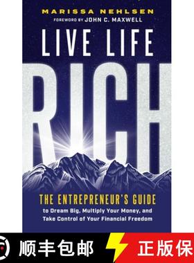 【3-4周达】Live Life Rich: The Entrepreneur's Guide to Dream Big, Multiply Your Money, and Take Contr... [9798887100418]