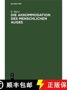 【3-4周达】Die Akkommodation Des Menschlichen Auges [9783112582312]