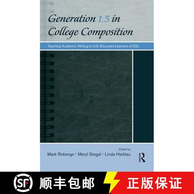 【3-4周达】Generation 1.5 in College Composition : Teaching Academic Writing to U.S.-Educated Learner... [9780805864434]