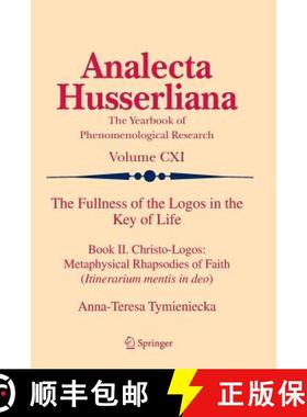 【3-4周达】The Fullness of the Logos in the Key of Life : Book II. Christo-Logos: Metaphysical Rhapso... [9789400737723]