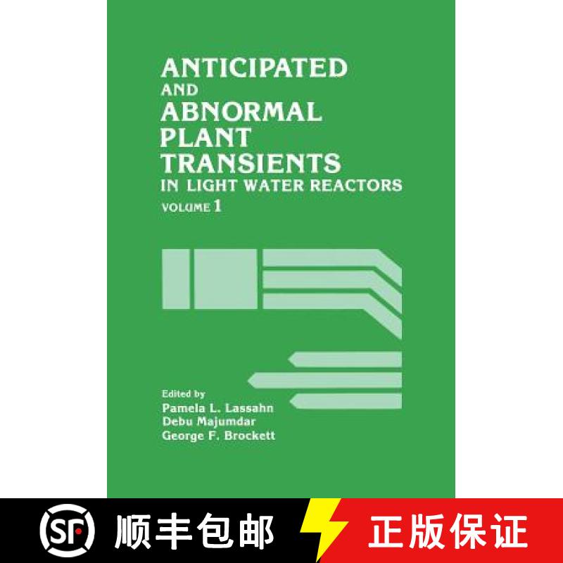 【3-4周达】Anticipated and Abnormal Plant Transients in Light Water Reactors: Volume 1 [9781468448016]