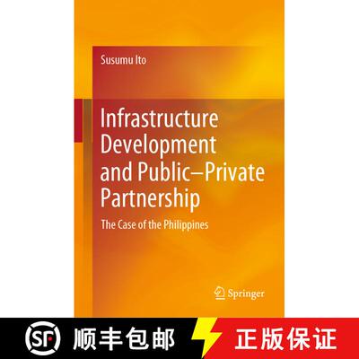 【3-4周达】Infrastructure Development and Public-Private Partnership : The Case of the Philippines [9789811910876]
