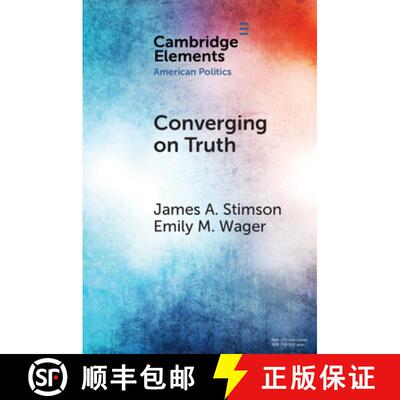 预订 Converging on Truth: A Dynamic Perspective on Factual Debates in American Public Opinion [9781108819794]