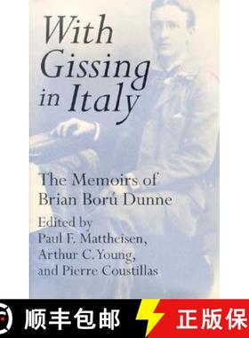 【3-4周达】With Gissing in Italy: The Memoirs of Brian Ború Dunne [9780821412589]