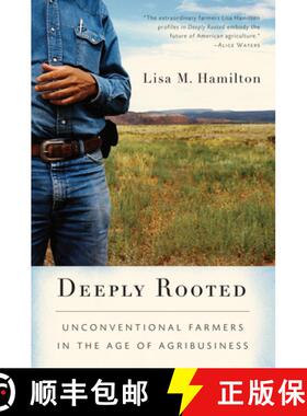 预订 Deeply Rooted: Unconventional Farmers in the Age of Agribusiness [9781582435862]