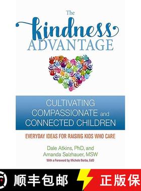 【3-4周达】The Kindness Advantage: Cultivating Compassionate and Connected Children [9780757320996]