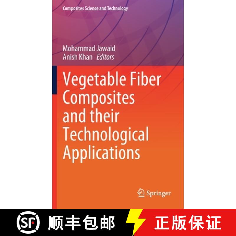 【3-4周达】Vegetable Fiber Composites and Their Technological Applications [9789811618536]
