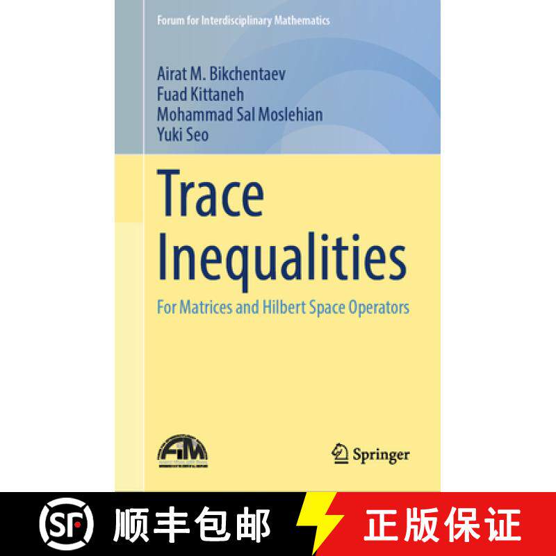 【3-4周达】Trace Inequalities : For Matrices and Hilbert Space Operators [9789819765195]