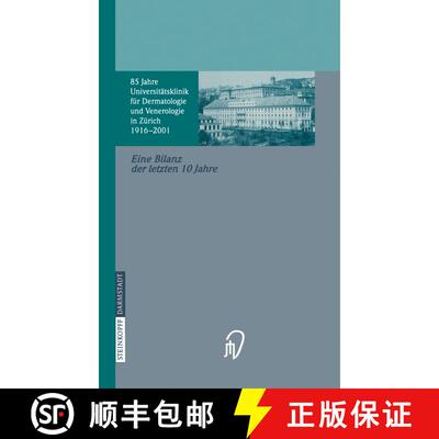 【3-4周达】85 Jahre Universitätsklinik für Dermatologie und Venerologie Zürich (1916–2001): Eine ... [9783642937194]