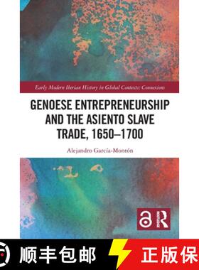 【3-4周达】Genoese Entrepreneurship and the Asiento Slave Trade, 1650Ã¢â¬â1700 [9781032150369]