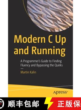 预订 Modern C Up and Running : A Programmer's Guide to Finding Fluency and Bypassing the Quirks [9781484286753]