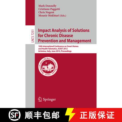 【3-4周达】Impact Analysis of Solutions for Chronic Disease Prevention and Management: 10th Internati... [9783642307782]