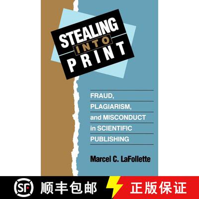 【3-4周达】Stealing into Print – Fraud, Plagiarism & Misconduct in Scientific Publishing (Paper) (Fi... [9780520205130]