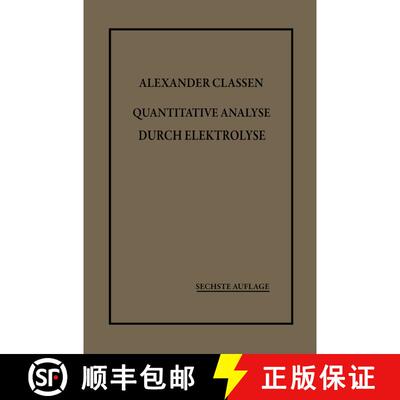 【3-4周达】Quantitative Analyse durch Elektrolyse (6. Auflage 1920) [9783662420997]