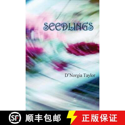 【3-4周达】Seedlings: ... don't die. They wait for another journey [9780989510318]