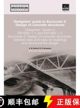 【3-4周达】Designers' Guide to EN 1992-1-1 Eurocode 2: Design of Concrete Structures: General rules a... [9780727731050]