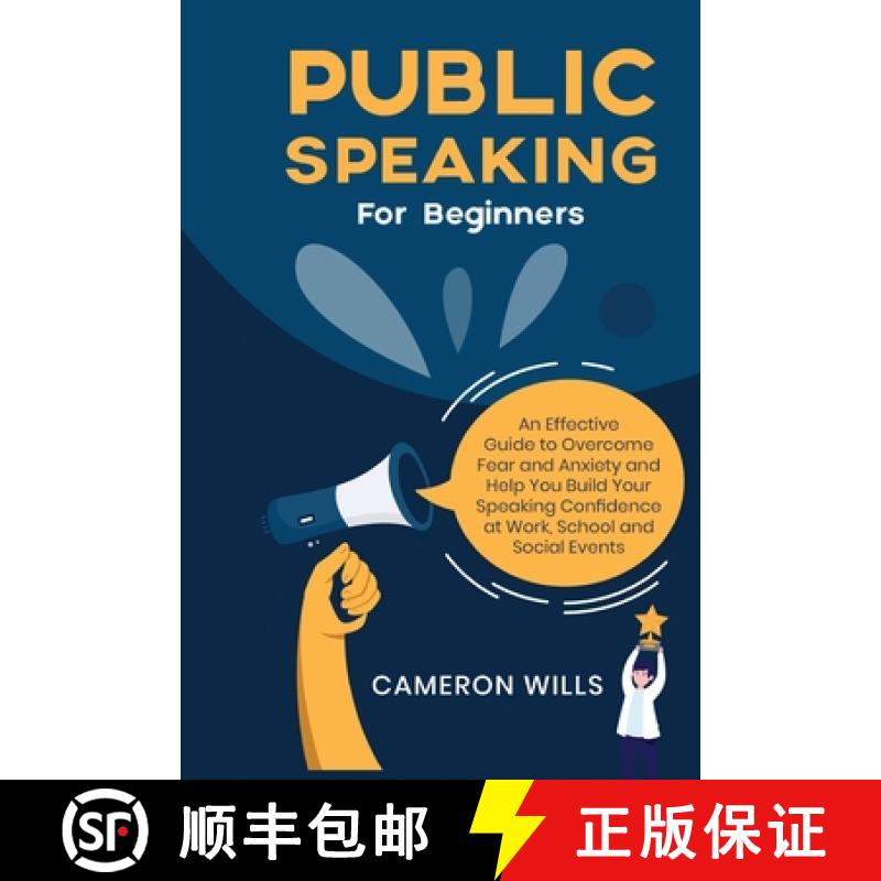 【2-3周达】Public Speaking for Beginners: An Effective Guide to Overcome Fear and Anxiety and Help Yo... [9781777582807]