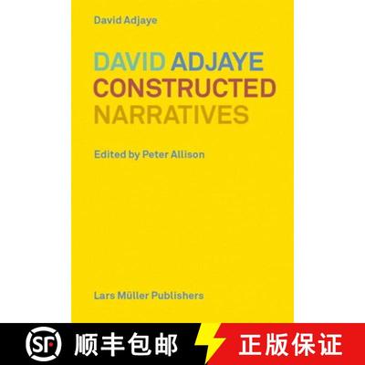 【3-4周达】David Adjaye: Constructed Narratives: Essays and Projects [9783037785171]