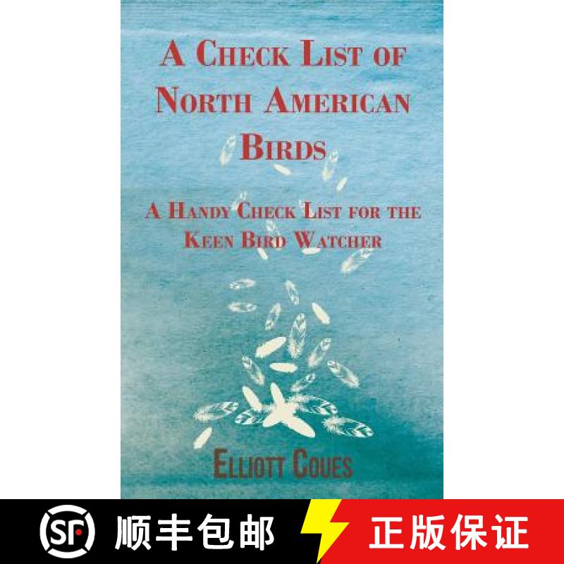 【3-4周达】A Check List of North American Birds - A Handy Check List for the Keen Bird Watcher [9781447414704]