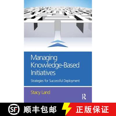 【3-4周达】精装 Managing Knowledge-Based Initiatives: Strategies for Successful Deployment [9781138158290]