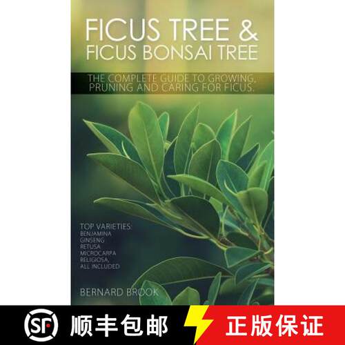 【3-4周达】Ficus Tree and Ficus Bonsai Tree. The Complete Guide to Growing, Pruning and Caring for Fi... [9780993027802]