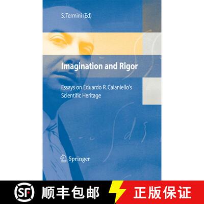 【3-4周达】Imagination and Rigor : Essays on Eduardo R. Caianiello's Scientific Heritage [9788847056190]
