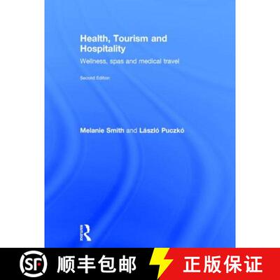 【3-4周达】Health, Tourism and Hospitality: Spas, Wellness and Medical Travel [9780415638647]