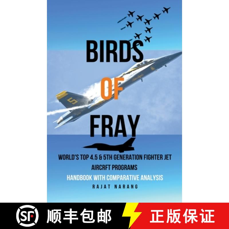 【2-3周达】Birds of Fray - World's Top 4.5 & 5th Gen Fighter Jet Aircraft Programs [9798215687796]