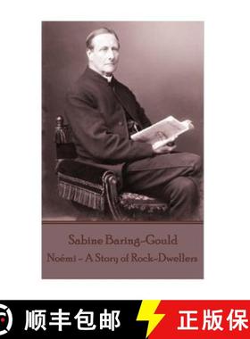预订 Sabine Baring-Gould - Noemi - A Story of Rock-Dwellers [9781787375437]