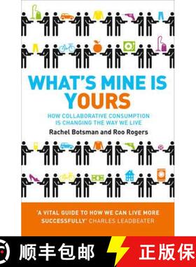 【3-4周达】What's Mine Is Yours: How Collaborative Consumption is Changing the Way We Live [9780007395910]