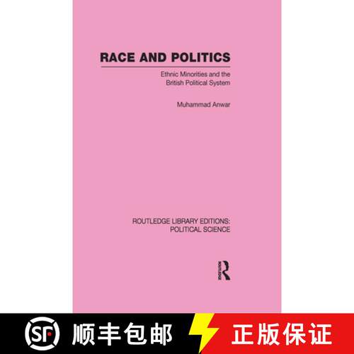 【3-4周达】精装 Race and Politics Routledge Library Editions: Political Science: Volume 38: Ethnic Mi... [9780415555791]