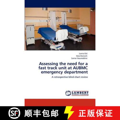 预订 Assessing the need for a fast track unit at AUBMC emergency department [9783847336037]
